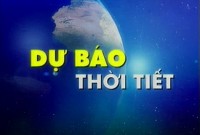 Dự báo thời tiết từ 13/5 đến 23/5/2018